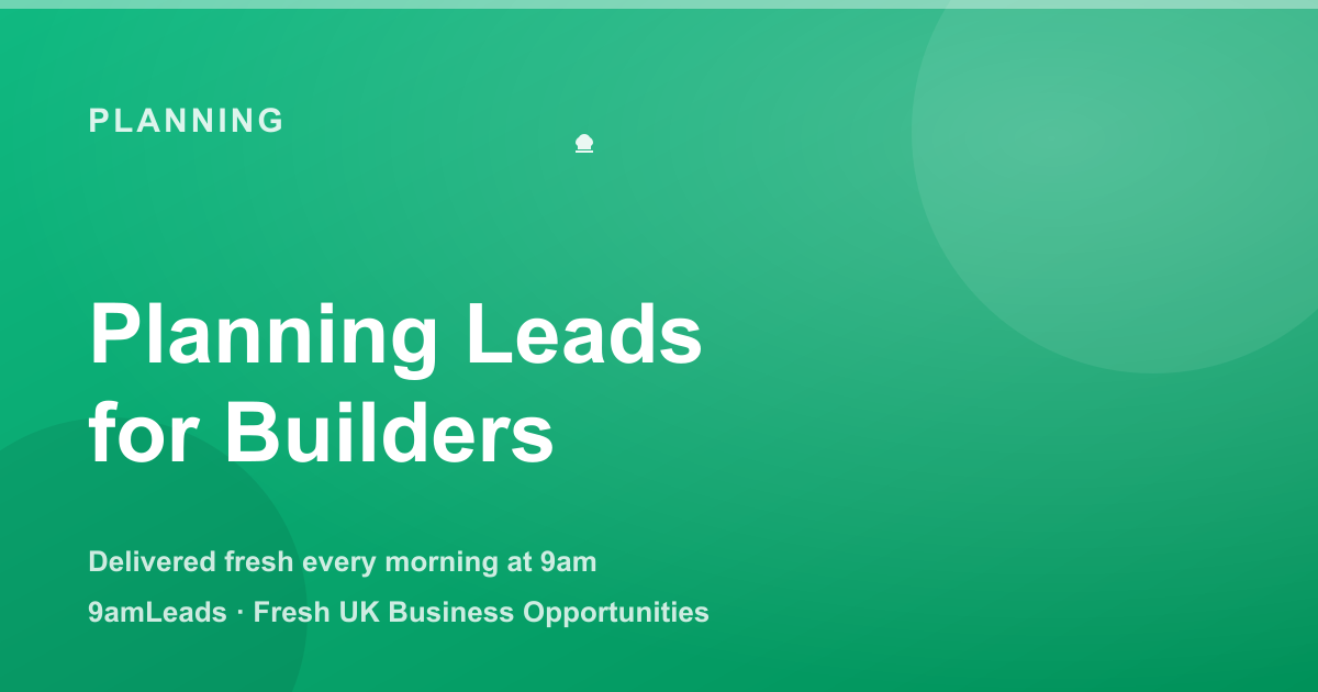 Planning Permission Leads: How Builders and Tradespeople Win Extension Projects